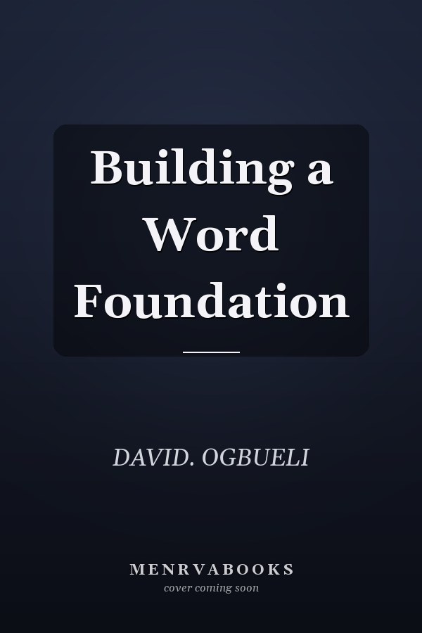 Building a Word Foundation