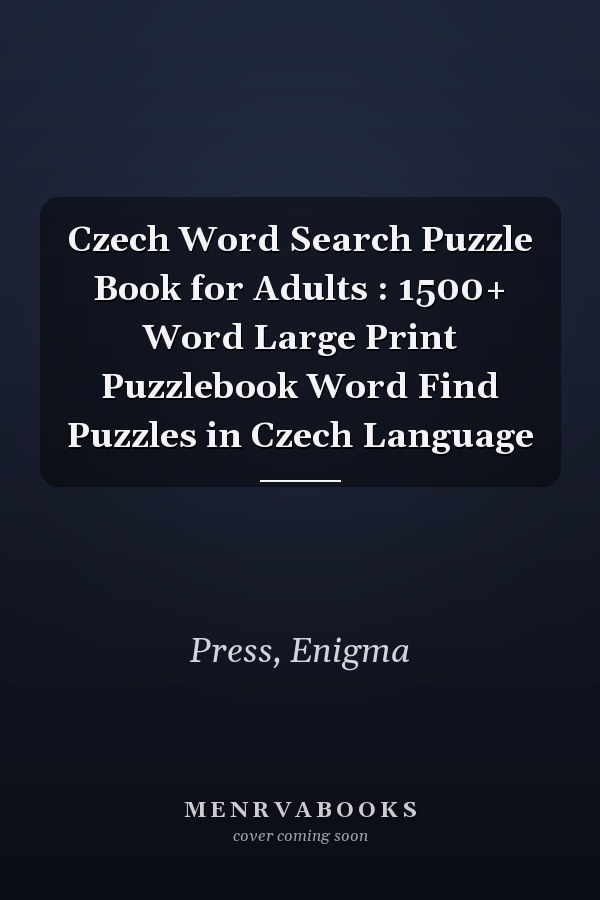 Czech Word Search Puzzle Book for Adults : 1500+ Word Large Print Puzzlebook Word Find Puzzles in Czech Language