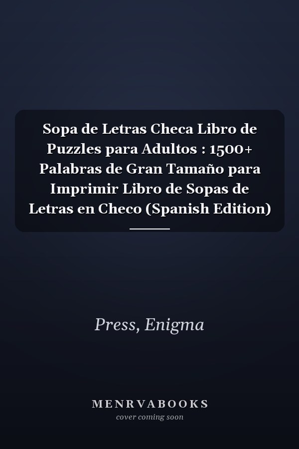 Sopa de Letras Checa Libro de Puzzles para Adultos : 1500+ Palabras de Gran Tamaño para Imprimir Libro de Sopas de Letras en Checo (Spanish Edition)