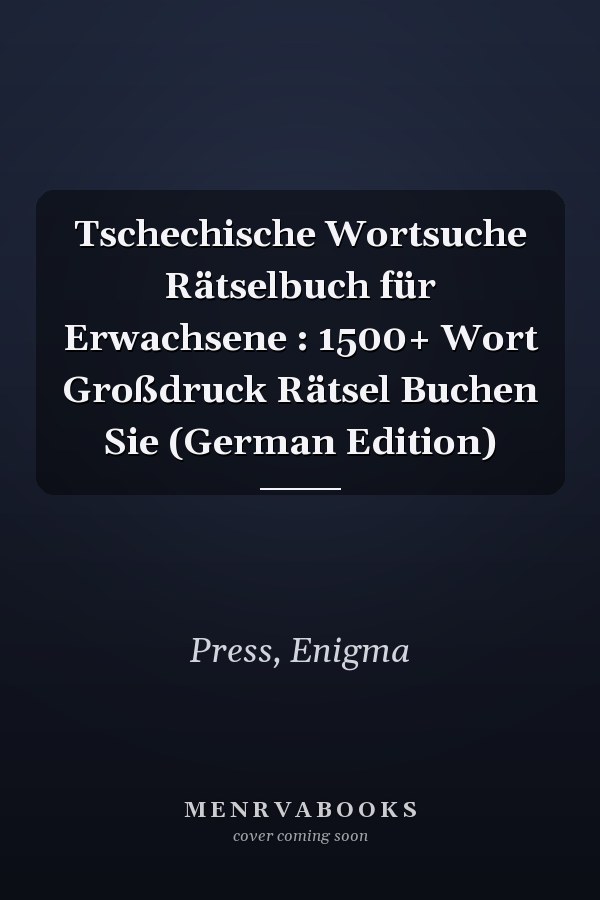 Tschechische Wortsuche Rätselbuch für Erwachsene : 1500+ Wort Großdruck Rätsel Buchen Sie (German Edition)