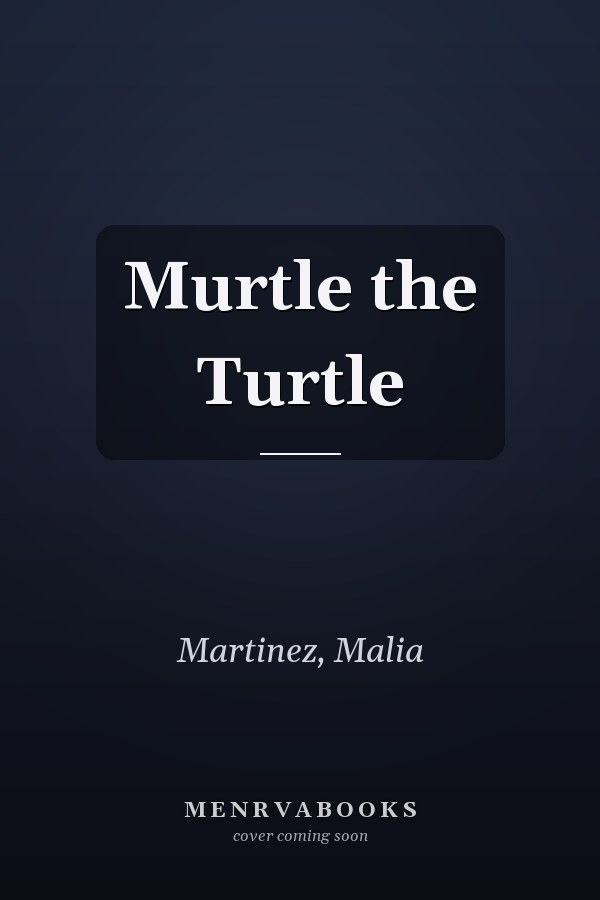 Murtle the Turtle