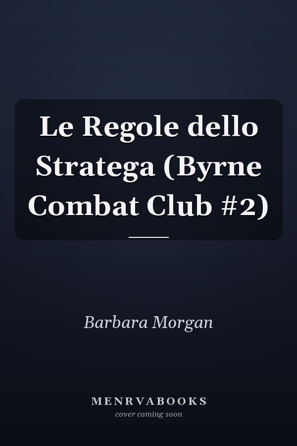 Le Regole dello Stratega (Byrne Combat Club #2)