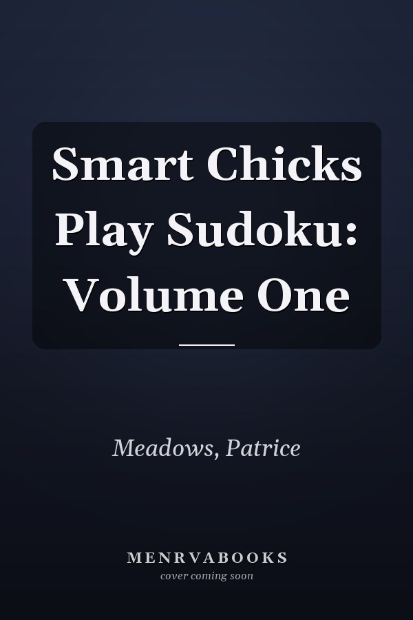 Smart Chicks Play Sudoku: Volume One