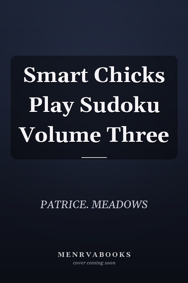 Smart Chicks Play Sudoku Volume Three