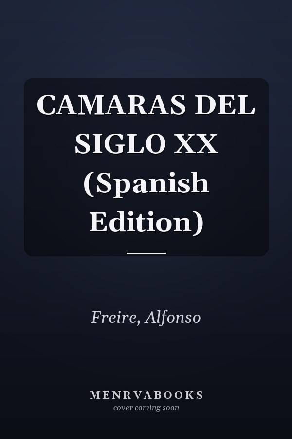 CAMARAS DEL SIGLO XX (Spanish Edition)