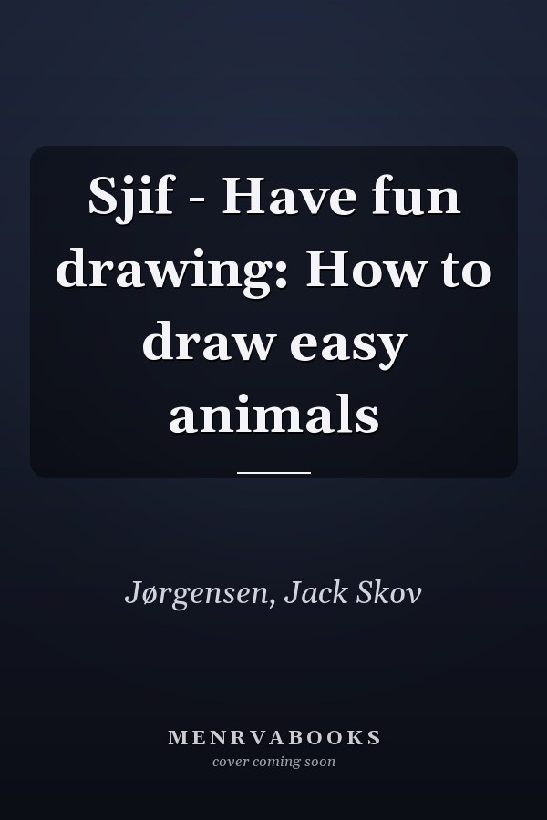 Sjif - Have fun drawing: How to draw easy animals