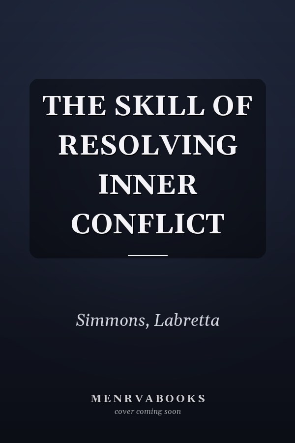 THE SKILL OF RESOLVING INNER CONFLICT