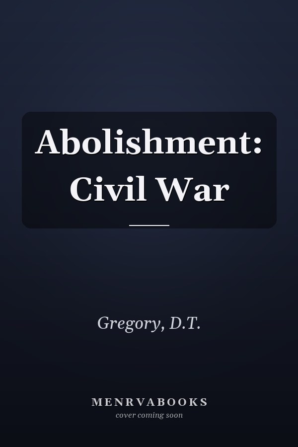 Abolishment: Civil War
