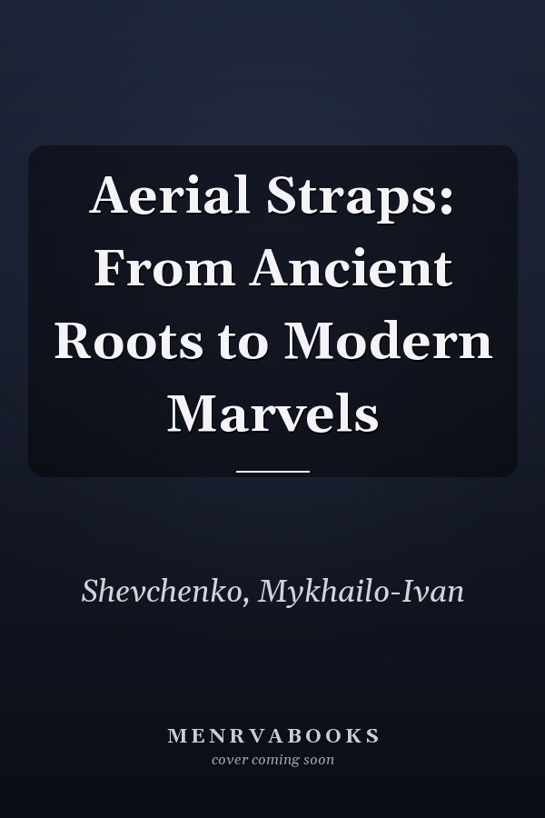 Aerial Straps: From Ancient Roots to Modern Marvels