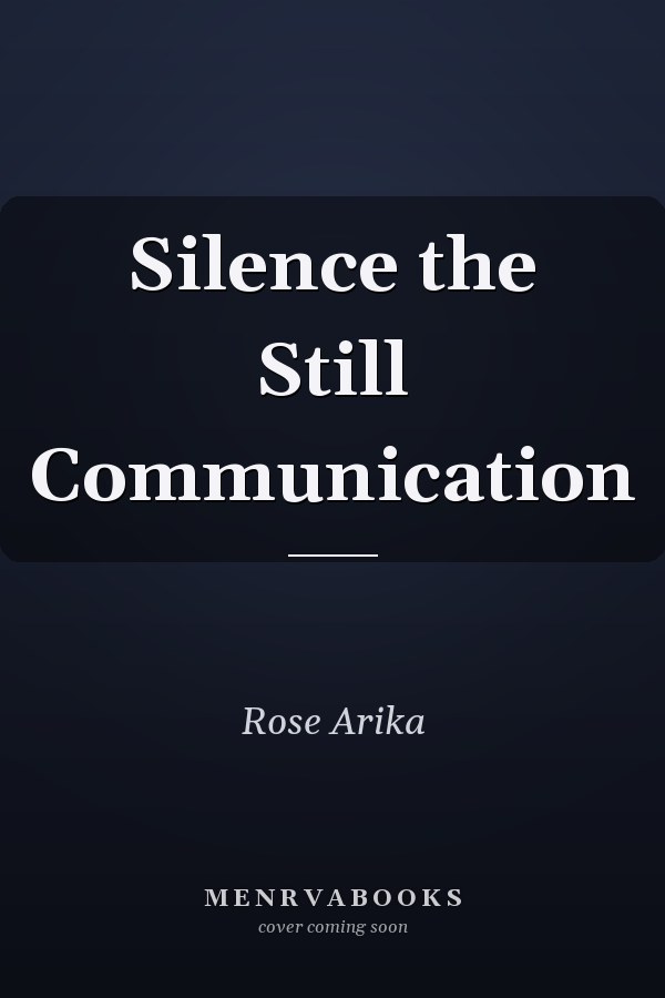 Silence the Still Communication