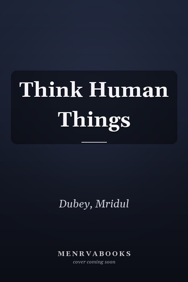 Think Human Things