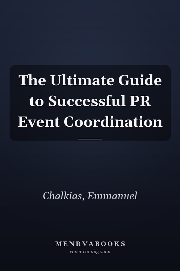 The Ultimate Guide to Successful PR Event Coordination