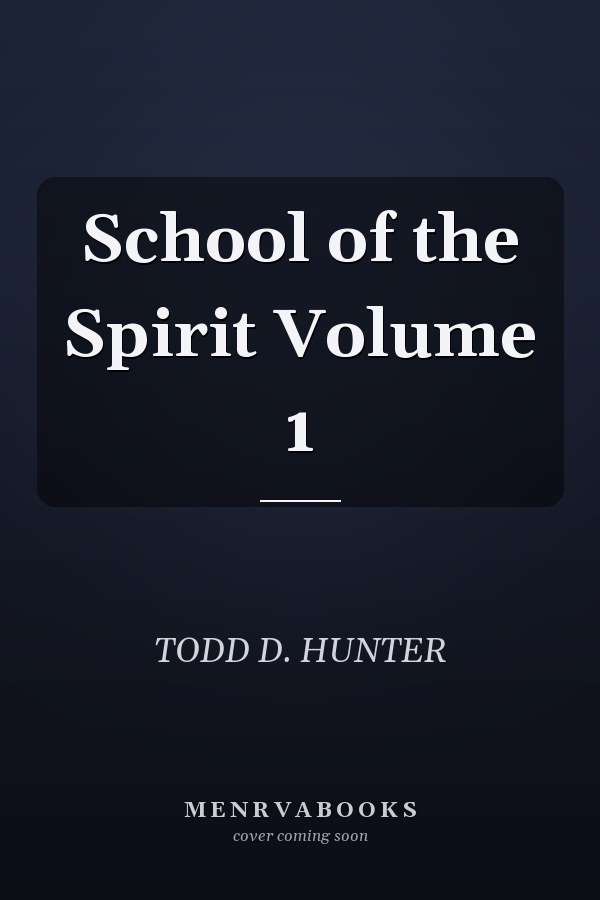 School of the Spirit Volume 1