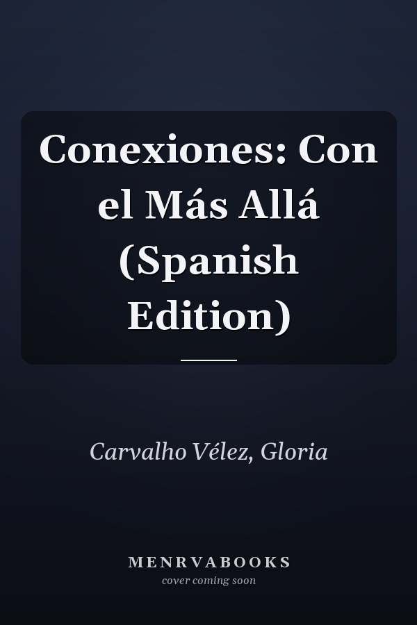 Conexiones: Con el Más Allá (Spanish Edition)