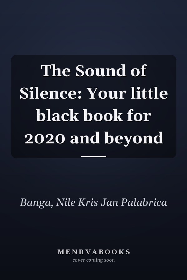 The Sound of Silence: Your little black book for 2020 and beyond