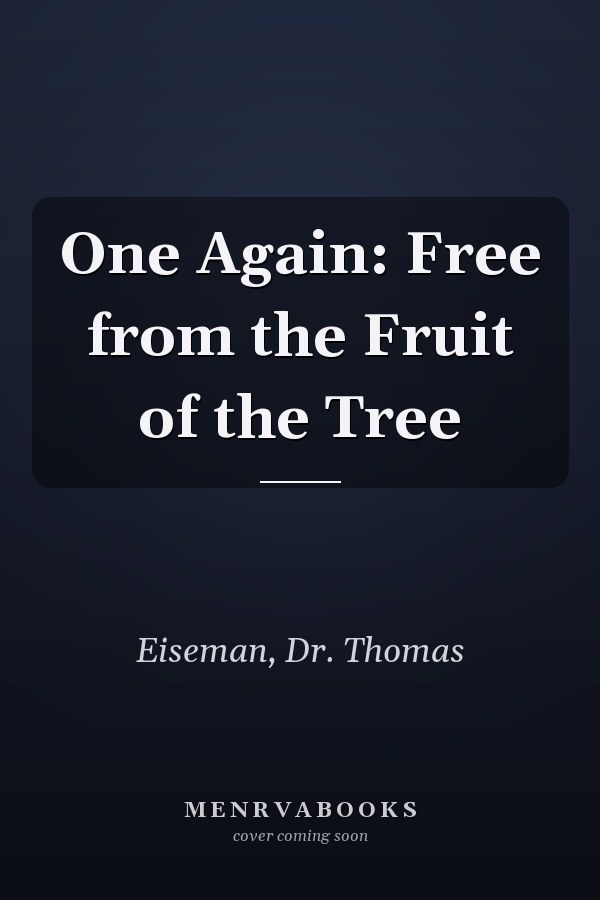 One Again: Free from the Fruit of the Tree