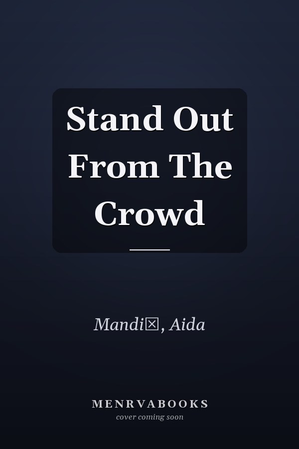Stand Out From The Crowd