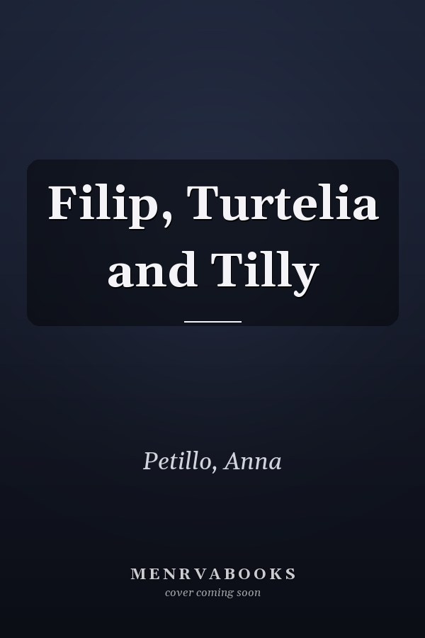 Filip, Turtelia and Tilly