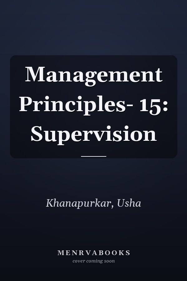 Management Principles- 15: Supervision