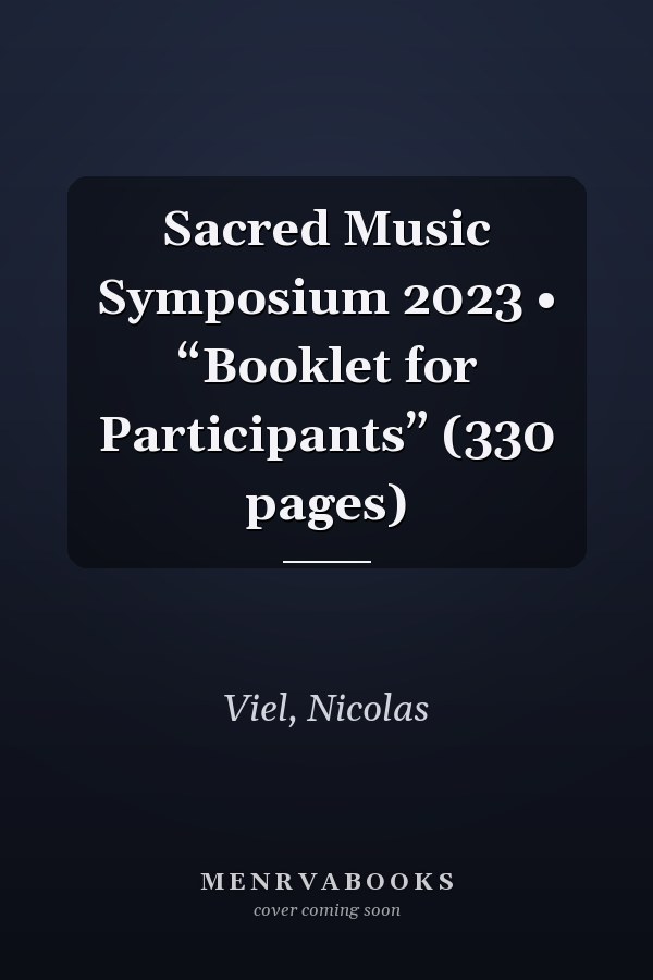 Sacred Music Symposium 2023 • “Booklet for Participants” (330 pages)