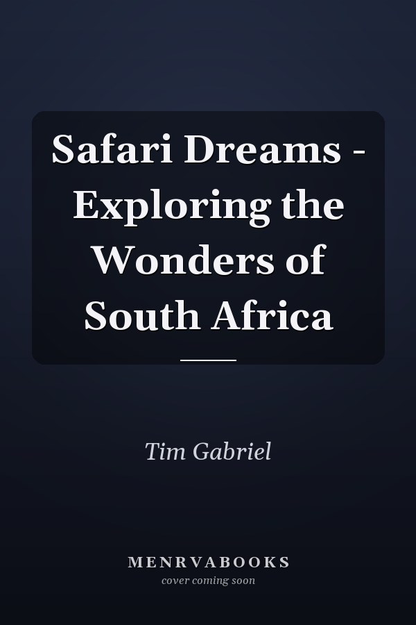 Safari Dreams - Exploring the Wonders of South Africa