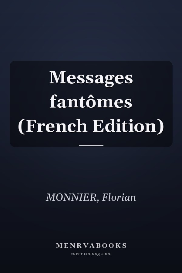 Messages fantômes (French Edition)