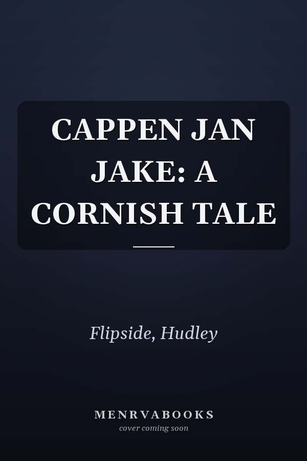 CAPPEN JAN JAKE: A CORNISH TALE