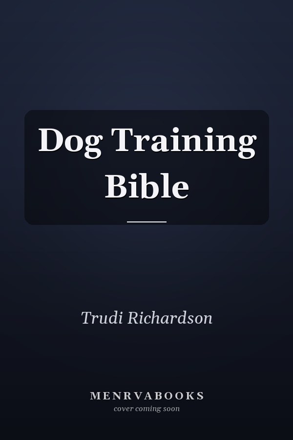 Dog Training Bible