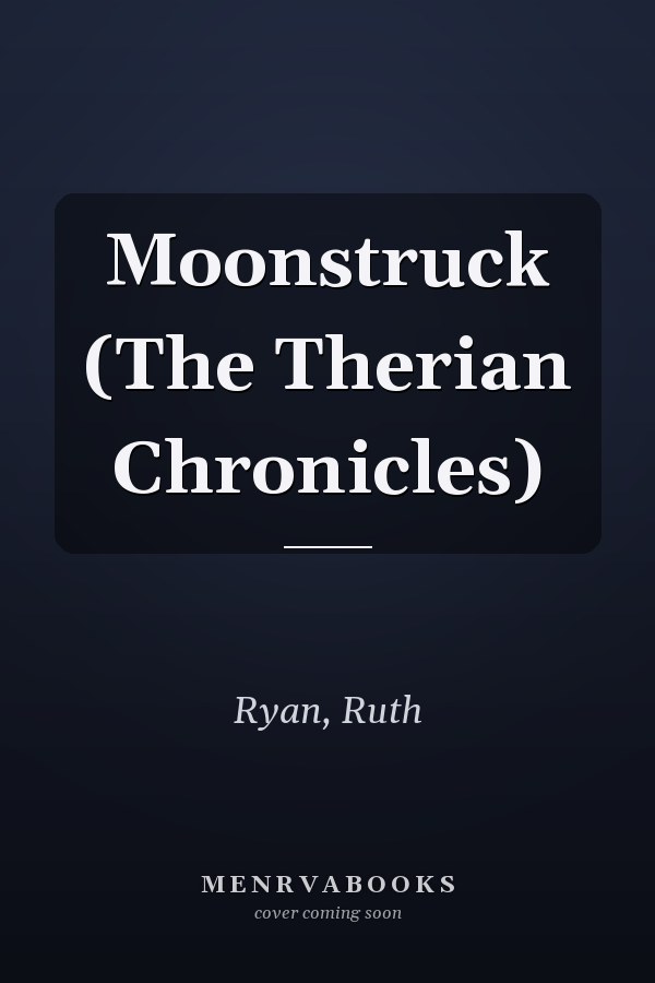 Moonstruck (The Therian Chronicles)