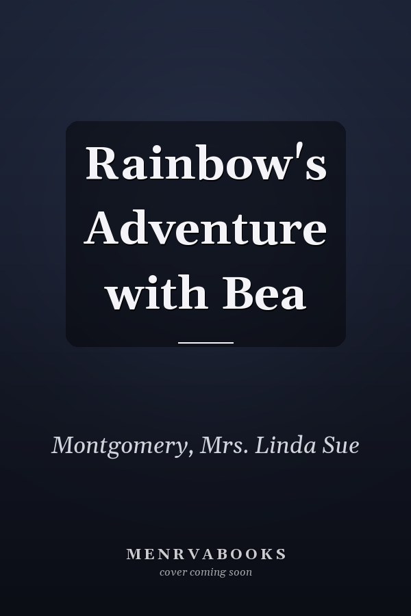 Rainbow's Adventure with Bea
