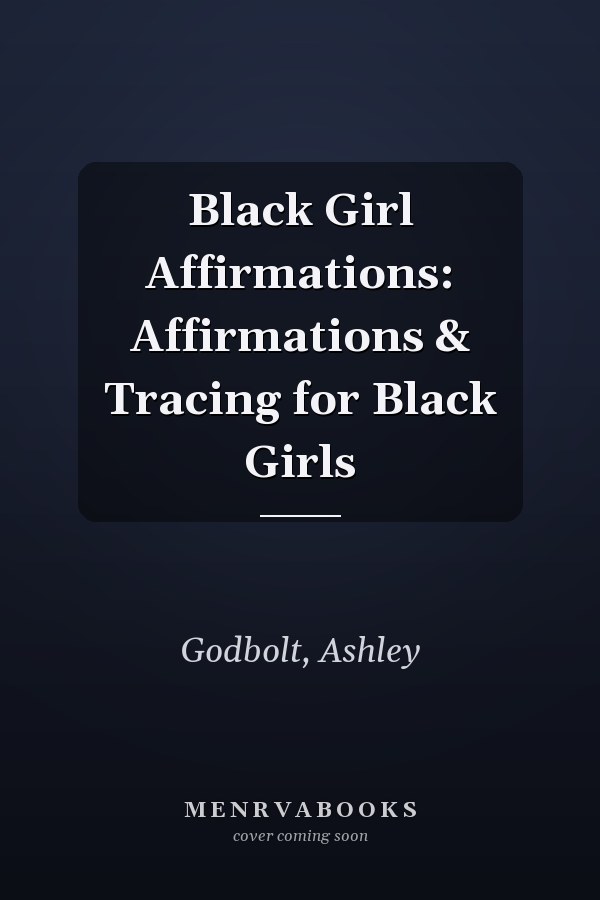 Black Girl Affirmations: Affirmations & Tracing for Black Girls