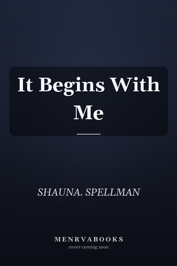 It Begins With Me