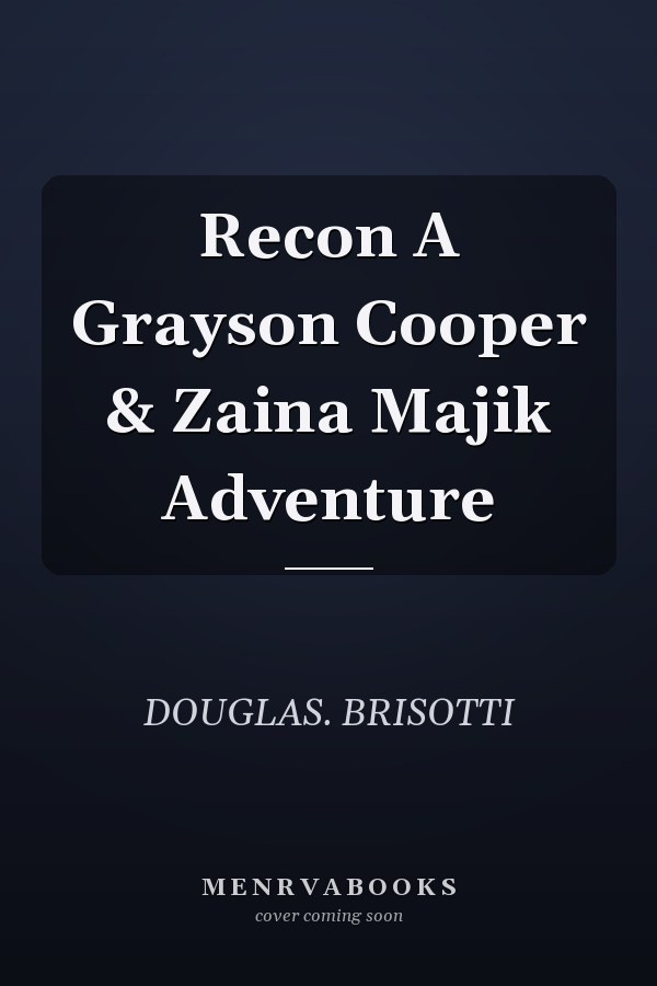 Recon A Grayson Cooper & Zaina Majik Adventure