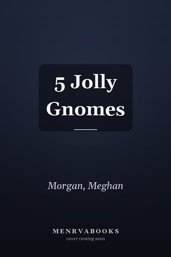 5 Jolly Gnomes