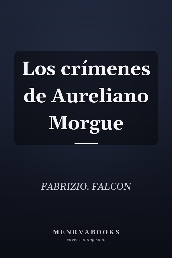 Los crímenes de Aureliano Morgue