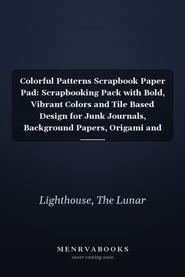 Colorful Patterns Scrapbook Paper Pad: Scrapbooking Pack with Bold, Vibrant Colors and Tile Based Design for Junk Journals, Background Papers, Origami and Crafts