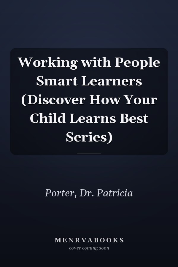 Working with People Smart Learners (Discover How Your Child Learns Best Series)