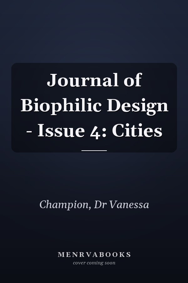 Journal of Biophilic Design - Issue 4: Cities