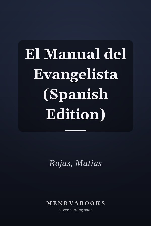 El Manual del Evangelista (Spanish Edition)