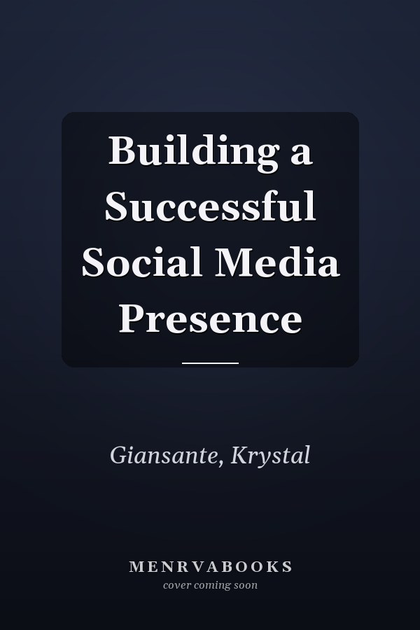 Building a Successful Social Media Presence