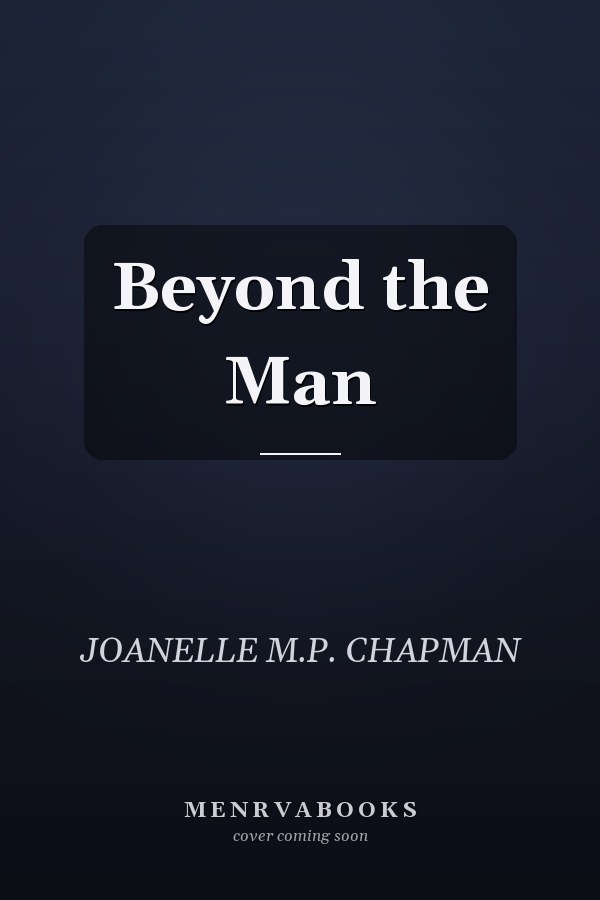 Beyond the Man