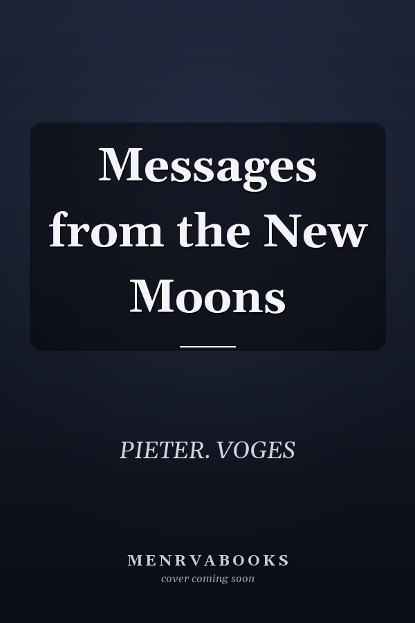 Messages from the New Moons