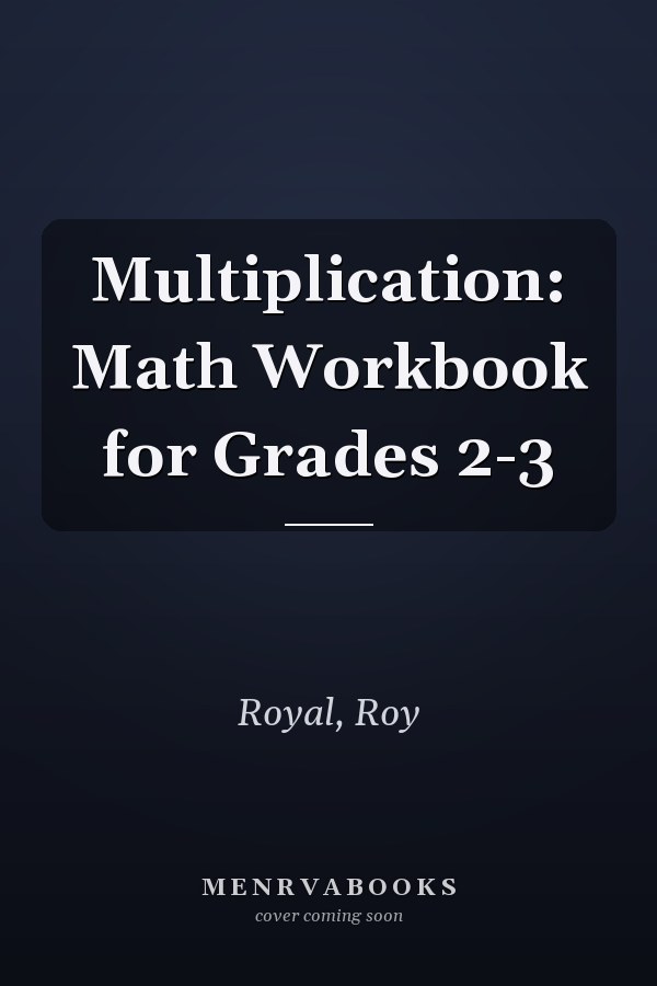 Multiplication: Math Workbook for Grades 2-3