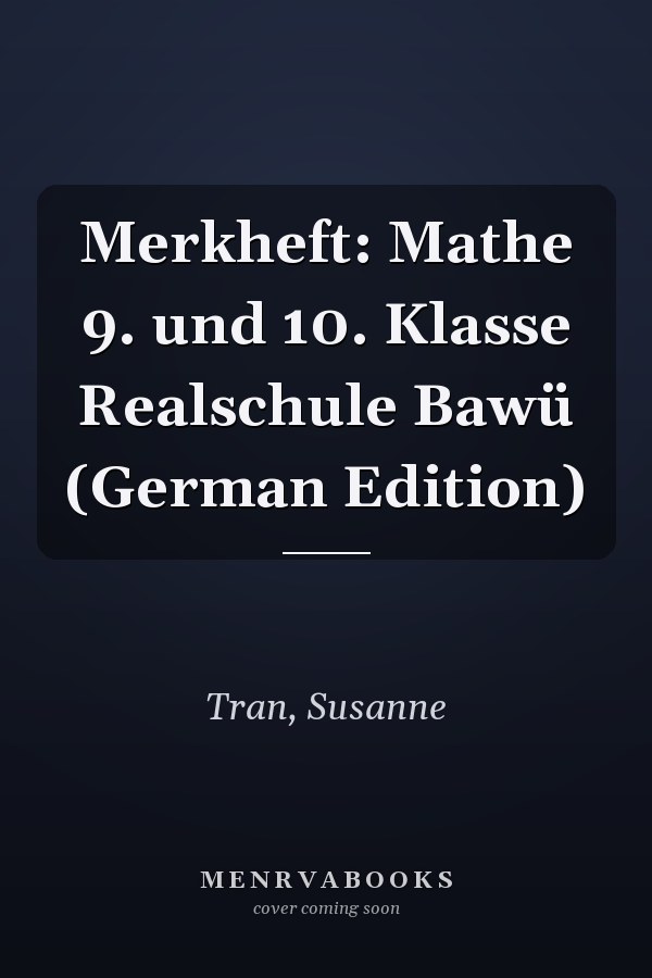 Merkheft: Mathe 9. und 10. Klasse Realschule Bawü (German Edition)
