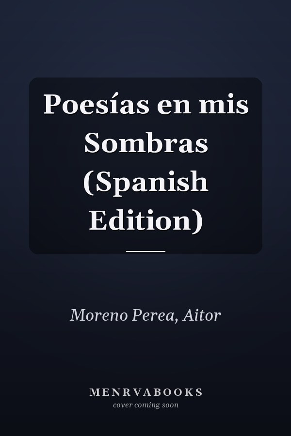 Poesías en mis Sombras (Spanish Edition)