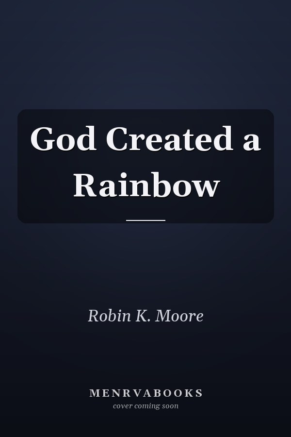 God Created a Rainbow