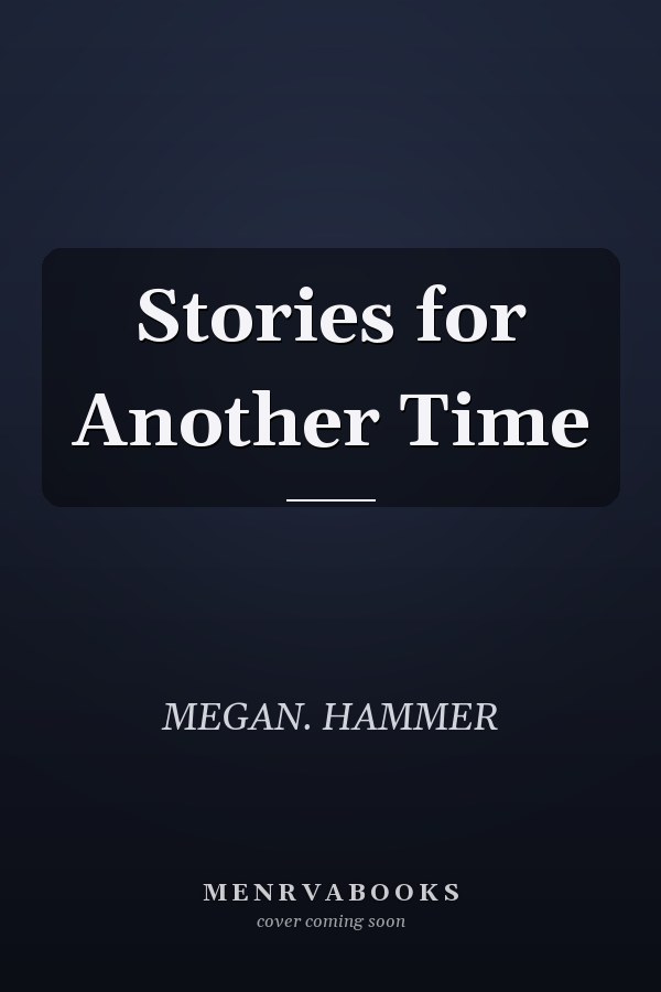 Stories for Another Time