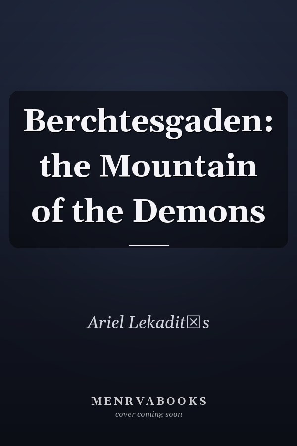 Berchtesgaden: the Mountain of the Demons