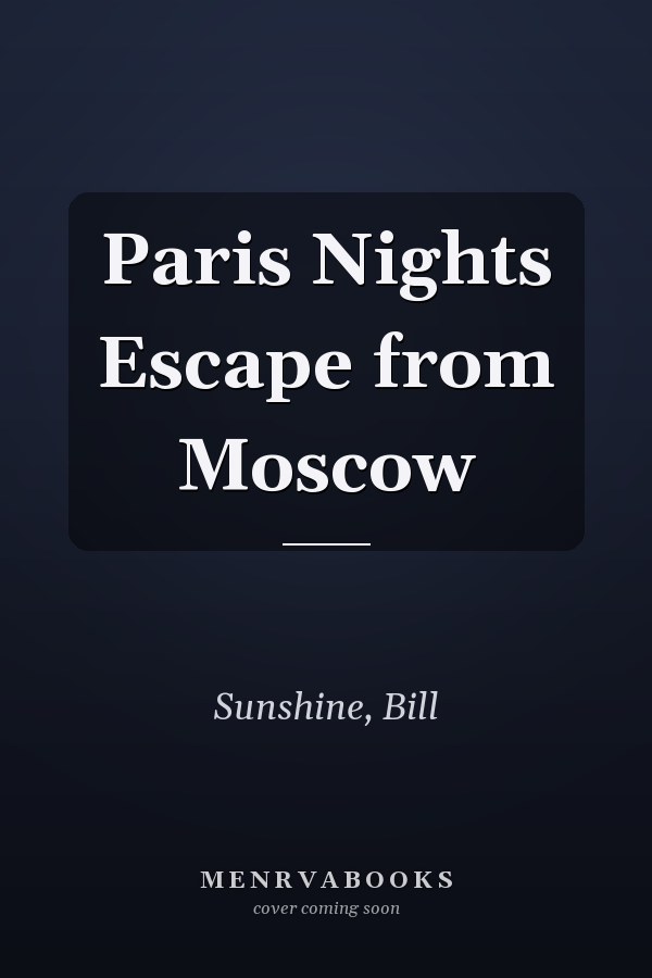 Paris Nights Escape from Moscow