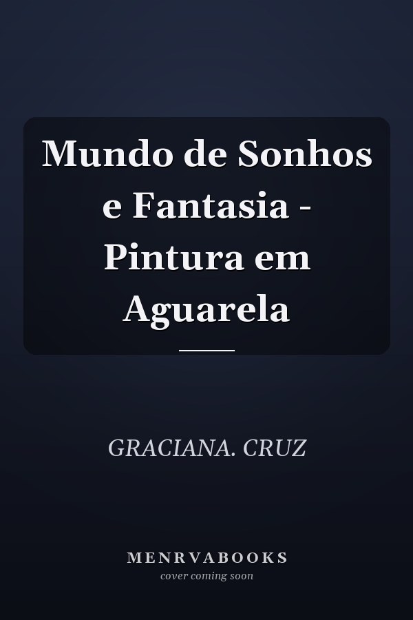 Mundo de Sonhos e Fantasia - Pintura em Aguarela